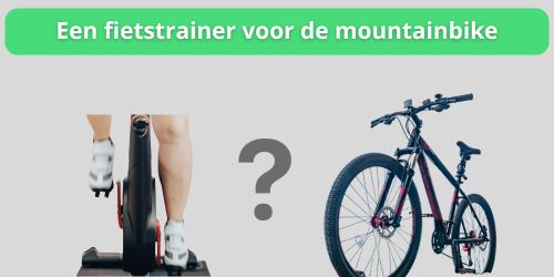 fietstrainer voor de mountainbike