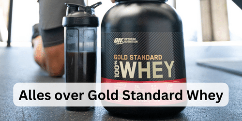 Alles over Gold Standard Whey